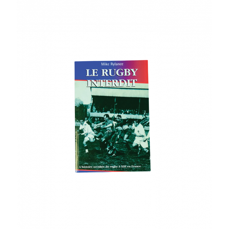 LIVRE " LE RUGBY INTERDIT "