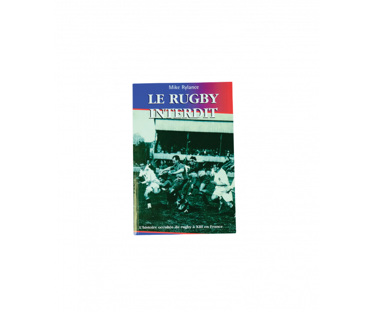 LIVRE " LE RUGBY INTERDIT "